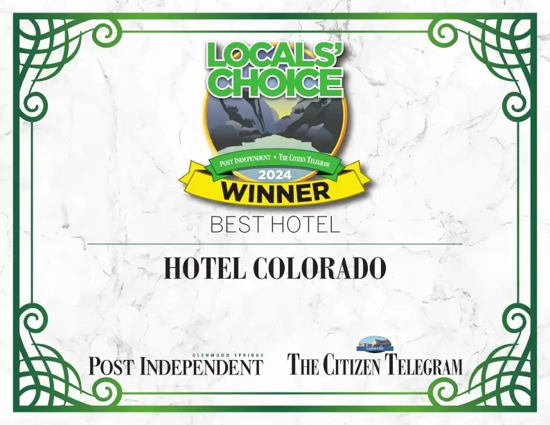 2024 Locals' Choice Winner for Best Hotel in Glenwood Springs, Colorado - Hotel Colorado