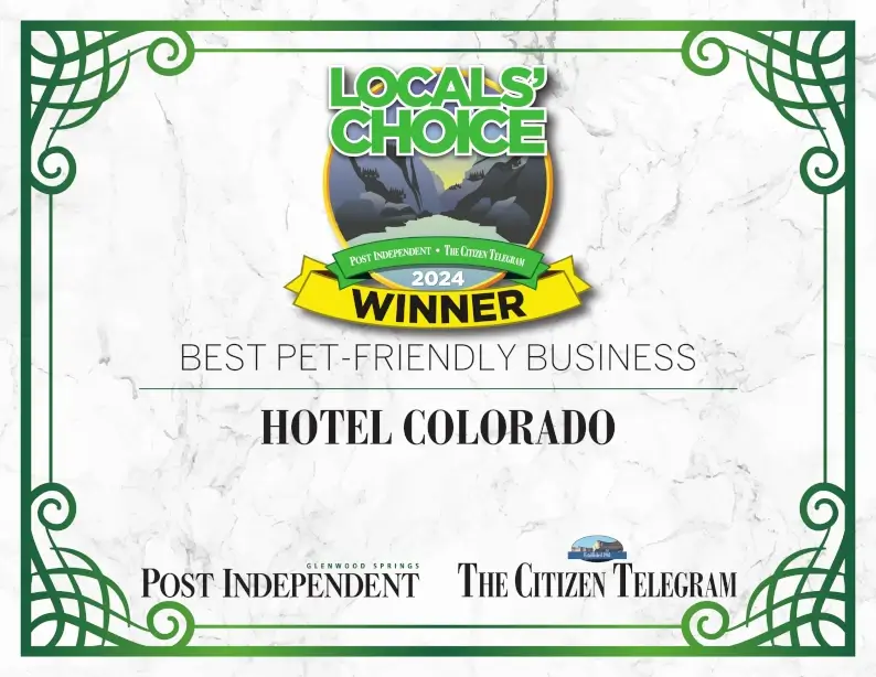 2024 Locals' Choice Winner for Best Pet-friendly Business in Glenwood Springs, Colorado - Hotel Colorado