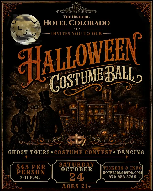 Vintage-style poster for a Halloween Costume Ball at Hotel Colorado, featuring spooky silhouettes, a haunted house, bats, and event details. This festive halloween event includes info on ghost tours, costume contest, and dancing.